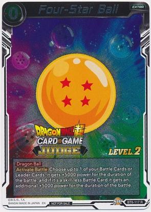 Four-Star Ball (Level 2) (BT6-117) [Judge Promotion Cards] | Rock City Comics