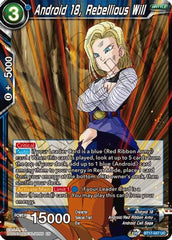 Android 18, Rebellious Will (BT17-047) [Ultimate Squad] | Rock City Comics