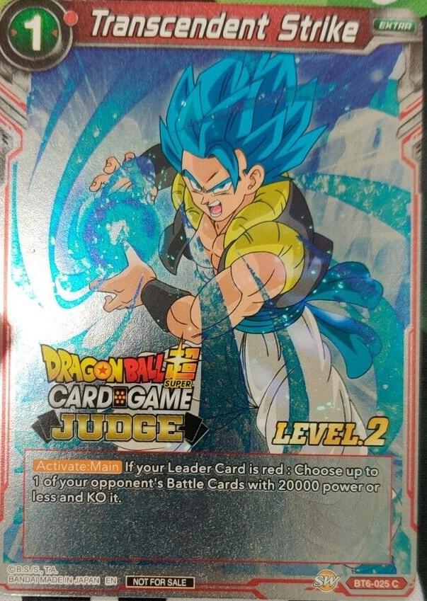 Transcendent Strike (Level 2) (BT6-025) [Judge Promotion Cards] | Rock City Comics