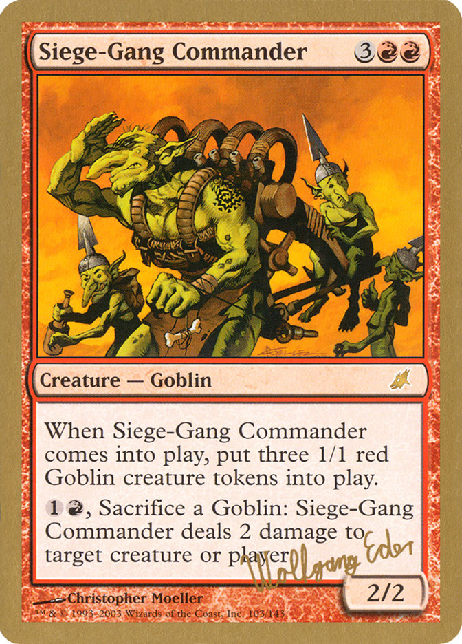 Siege-Gang Commander (Wolfgang Eder) [World Championship Decks 2003] | Rock City Comics