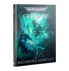 Warhammer 40K Crusade: Nachmund Gauntlet | Rock City Comics