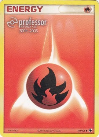 Fire Energy (108/109) (2004 2005) [Professor Program Promos] | Rock City Comics