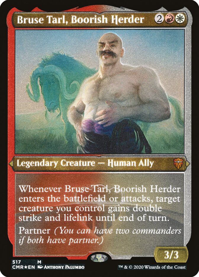 Bruse Tarl, Boorish Herder (Etched) [Commander Legends] | Rock City Comics