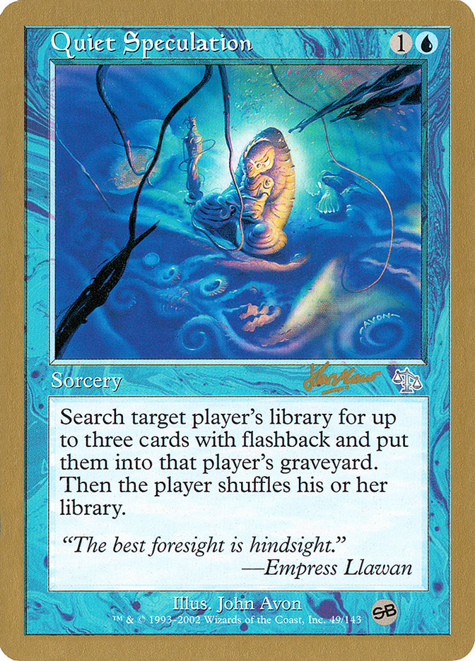 Quiet Speculation (Sim Han How) (SB) [World Championship Decks 2002] | Rock City Comics