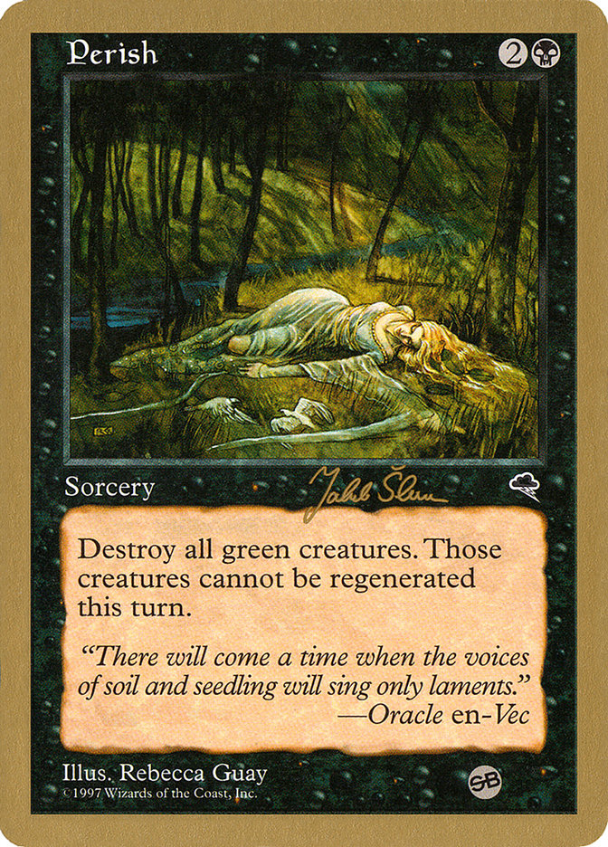 Perish (Jakub Slemr) (SB) [World Championship Decks 1999] | Rock City Comics