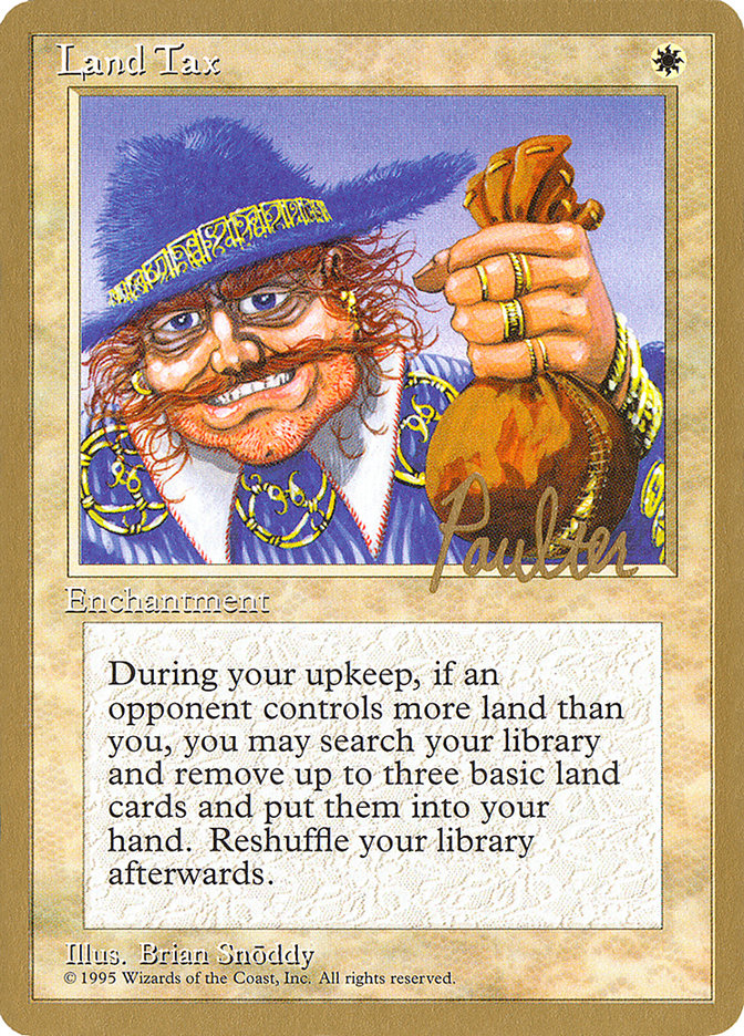 Land Tax (Preston Poulter) [Pro Tour Collector Set] | Rock City Comics