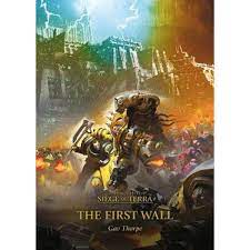 Warhammer 40K The Horus Heresy SoT: The First Wall | Rock City Comics