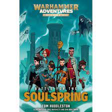 Warhammer Adventures: Battle for the Soulspring | Rock City Comics