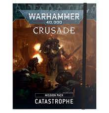 Warhammer 40K Crusade Mission Pack: Catastrophe | Rock City Comics