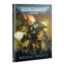 Warhammer 40K Codex: Imperial Knights | Rock City Comics